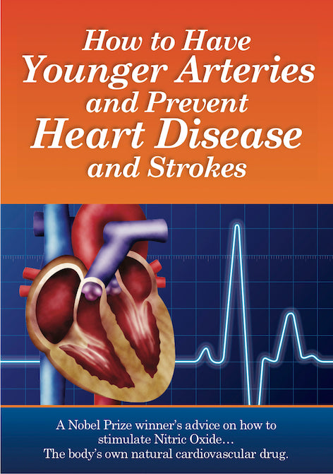 How to have Younger Arteries & Prevent Heart Disease & Strokes PDF Booklet